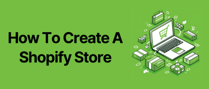 How to Create a Shopify Store in Minutes