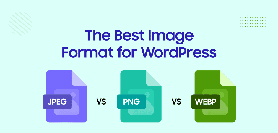 Image Formats and Aspect Ratios That Work-JPEG vs. PNG vs. WebP
