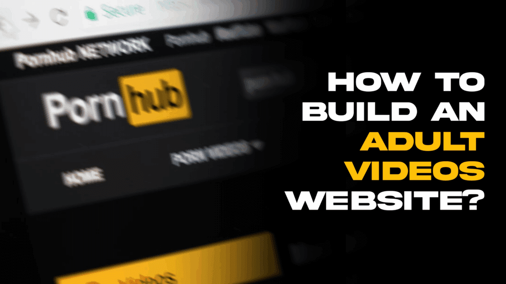 How to Create Your Own Porn Website