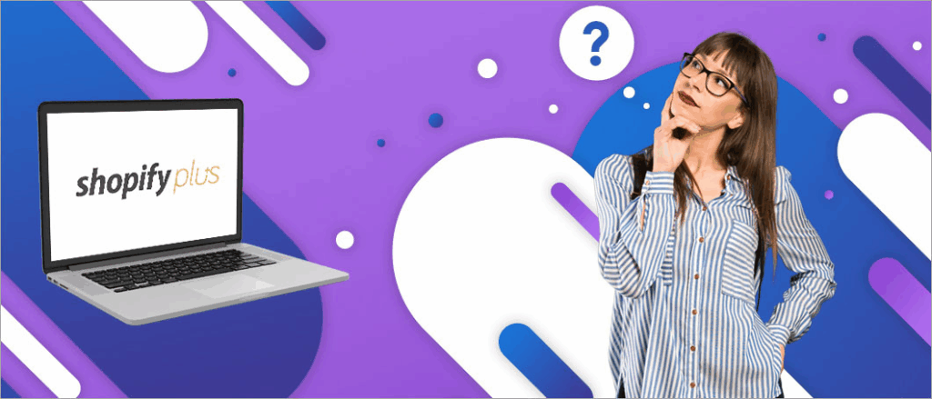 What Is Shopify Plus?