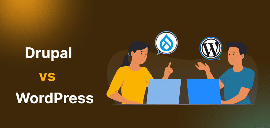 Drupal vs WordPress: What’s Better for You