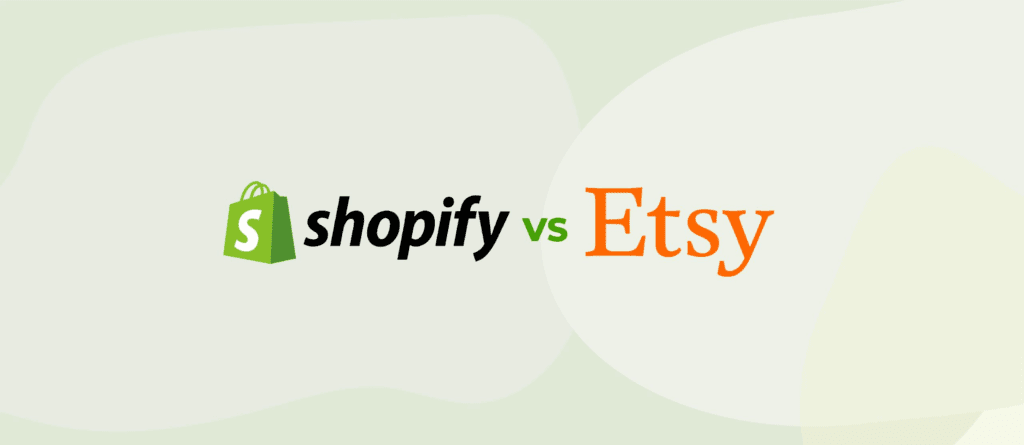 Etsy vs Shopify: Which Sells Better Online