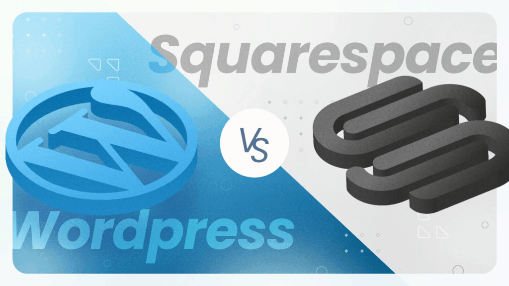 WordPress or Squarespace: Which One Fits Your Vision?