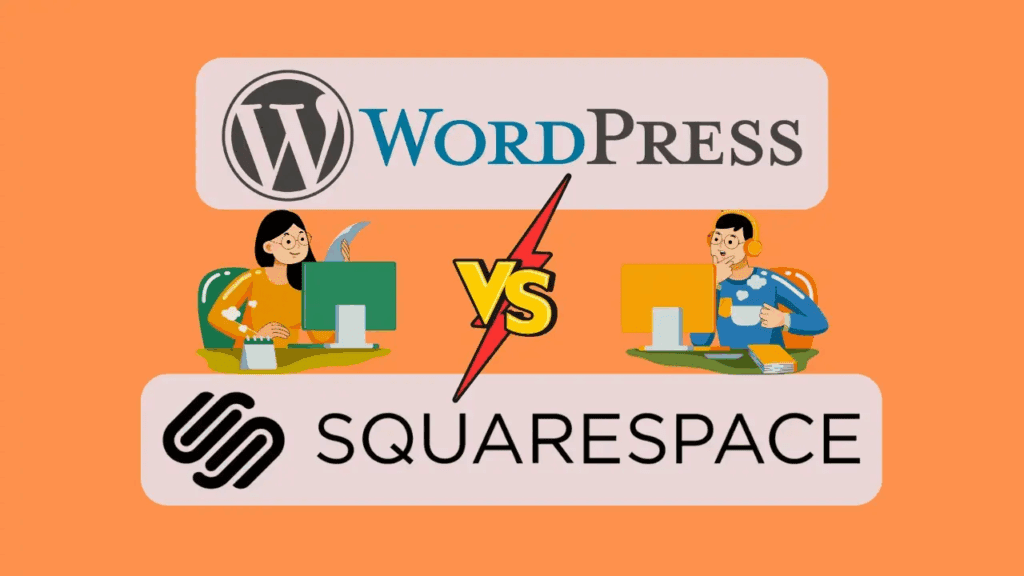 Understanding the Platforms-What Is WordPress?-What Is Squarespace?-WordPress or Squarespace: Which One Fits Your Vision?