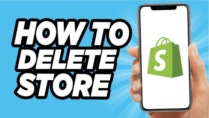 How to Close or Delete a Shopify Store-Step-by-Step Guide: How to Delete a Shopify Store