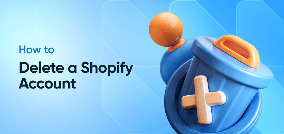 How to Close or Delete a Shopify Store-Common Mistakes When Deleting a Shopify Store